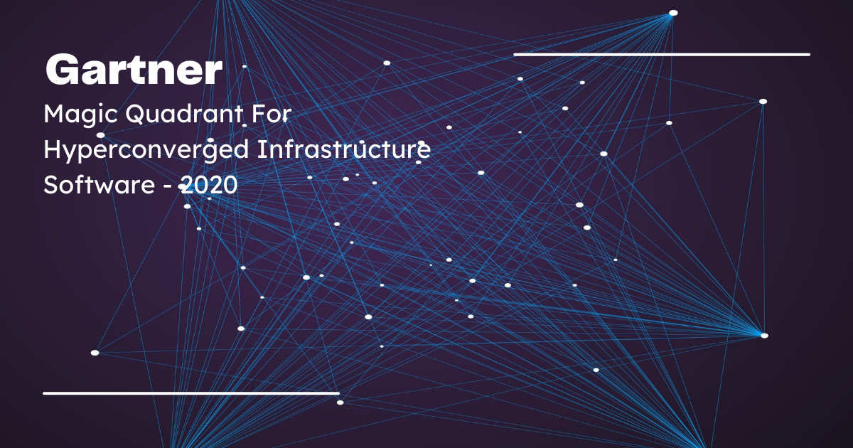 Gartner Magic Quadrant For Hyperconverged Infrastructure Software - 2020